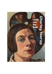 Omslag van Charley Toorop: Liefde voor Van Gogh