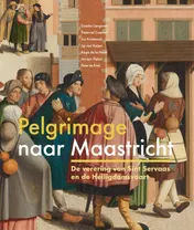 Omslag van Pelgrimage naar Maasticht