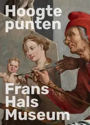 Omslag van Hoogtepunten Frans Hals Museum