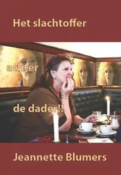 Omslag van Het slachtoffer achter de dader