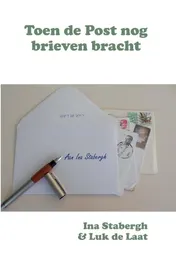 Omslag van Toen de Post nog brieven bracht