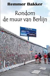 Omslag van Rondom de muur van Berlijn