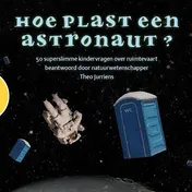 Omslag van Hoe plast een astronaut?