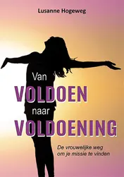 Omslag van Van voldoen naar voldoening