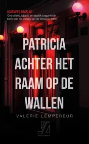 Omslag van Patricia achter het raam op de Wallen