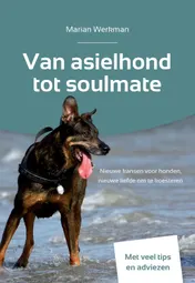 Omslag van Van asielhond tot soulmate