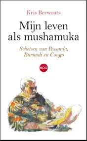 Omslag van Mijn leven als mushamuka