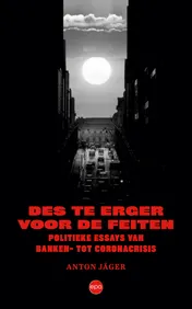 Omslag van Des te erger voor de feiten
