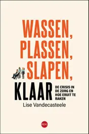 Omslag van Wassen, plassen, slapen, klaar