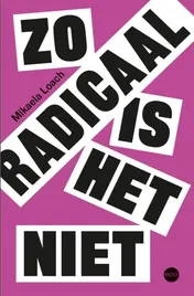 Omslag van Zo radicaal is het niet
