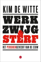 Omslag van Werk, zwijg en sterf
