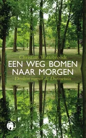 Omslag van Een weg bomen naar morgen