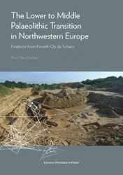 Omslag van The Lower to Middle Palaeolithic Transition in Northwestern Europe