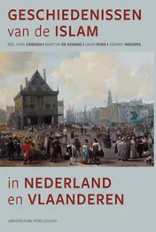 Omslag van Geschiedenissen van de islam in Nederland en Vlaanderen