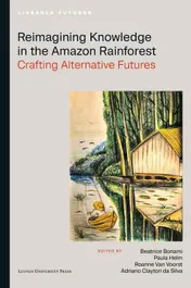 Omslag van Reimagining Knowledge in the Amazon Rainforest