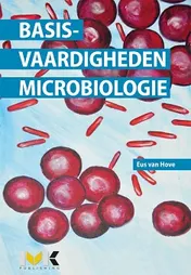 Omslag van Basisvaardigheden Microbiologie