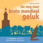 Omslag van De weg naar bruto mondiaal geluk