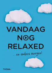 Omslag van Vandaag nog relaxed