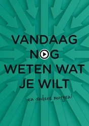 Omslag van Vandaag nog weten wat je wilt
