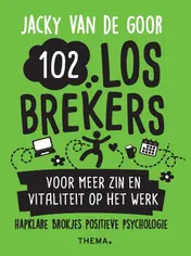 Omslag van 102 losbrekers voor meer zin en vitaliteit op het werk