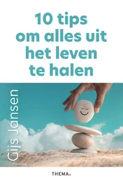 Omslag van 10 tips om alles uit het leven te halen
