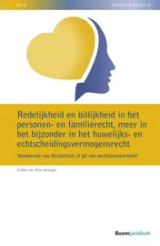 Omslag van Redelijkheid en billijkheid in het personen- en familierecht, meer in het bijzonder in het huwelijks- en echtscheidingsvermogensrecht