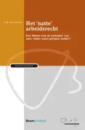 Omslag van Het 'natte' arbeidsrecht