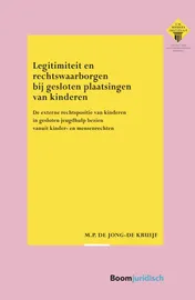 Omslag van Legitimiteit en rechtswaarborgen bij gesloten plaatsingen van kinderen