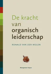 Omslag van De kracht van organisch leiderschap