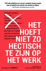 Omslag van Het hoeft niet zo hectisch te zijn op het werk