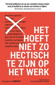 Omslag van Het hoeft niet zo hectisch te zijn op het werk