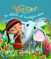 Omslag van Wissper : De olifant wil kunstjes doen