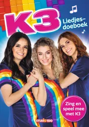 Omslag van K3 : liedjesdoeboek - Liedjespartituren en spelletjes