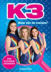 Omslag van K3: zoekboek - Waar zijn de meisjes?