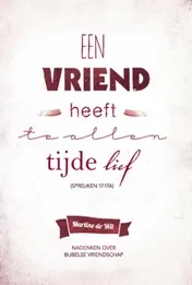 Omslag van Een vriend heeft te allen tijde lief