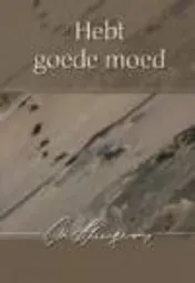 Omslag van Hebt goede moed