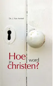 Omslag van Hoe word je Christen