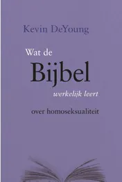 Omslag van Wat de Bijbel werkelijk leert over homosekualiteit