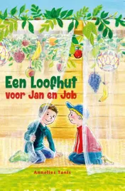 Omslag van Een loofhut voor Jan en Job