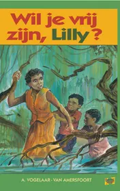 Omslag van Wil je vrij zijn, Lilly?