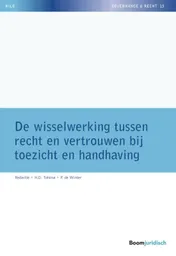 Omslag van De wisselwerking tussen recht en vertrouwen bij toezicht en handhaving