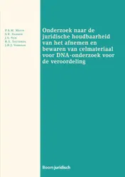 Omslag van Onderzoek naar de juridische houdbaarheid van het afnemen en bewaren van celmateriaal voor DNA-onderzoek voor de veroordeling