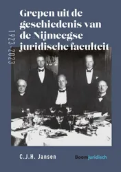 Omslag van Grepen uit de geschiedenis van de Nijmeegse juridische faculteit (1923-2023)