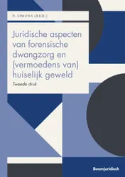 Omslag van Juridische aspecten van forensische dwangzorg en (vermoedens van) huiselijk geweld