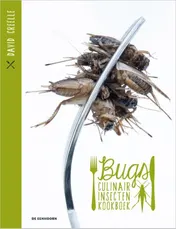 Omslag van Bugs, culinair insectenkookboek