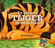 Omslag van Er zit een tijger in mijn tuin