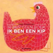 Omslag van Ik ben geen boek, ik ben een kip