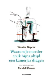 Omslag van Waarom je moeder en ik bijna altijd een kamerjas dragen