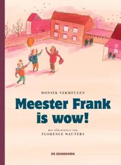 Omslag van Meester Frank is wow!