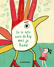 Omslag van Er is iets aan de kip met je hand